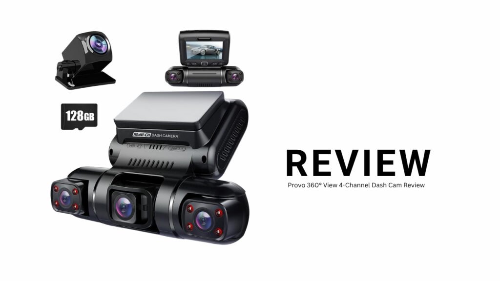 Provo 360° View 4-Channel Dash Cam Review